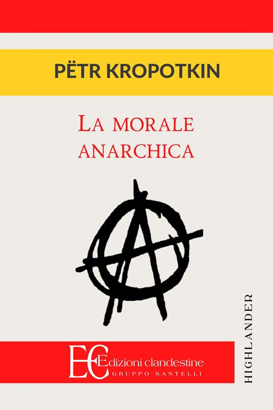 La morale anarchica - Pëtr Alekseevič Kropotkin - copertina