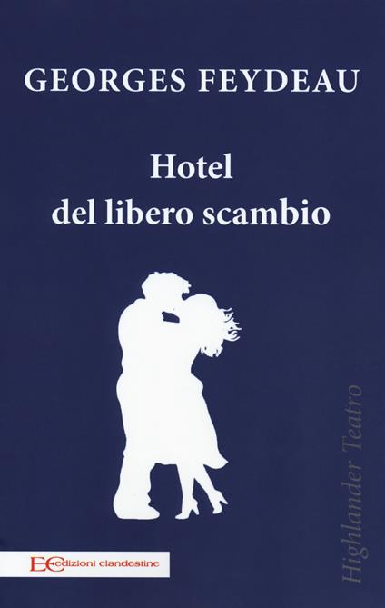Hotel del libero scambio - Georges Feydeau - copertina