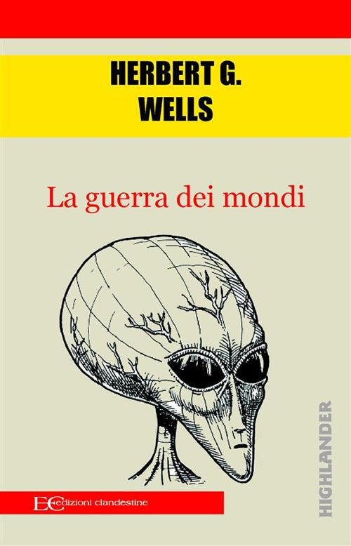 La guerra dei mondi - Herbert George Wells,Andrea Montemagni - ebook