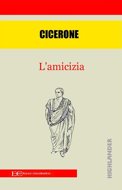 L' amicizia - Marco Tullio Cicerone,Domenico Fazzi - ebook