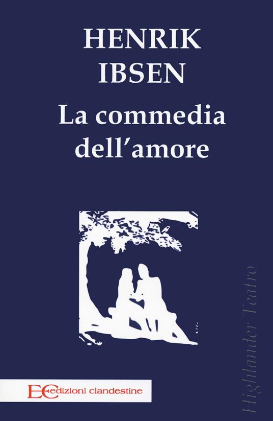 La commedia dell'amore - Henrik Ibsen - copertina