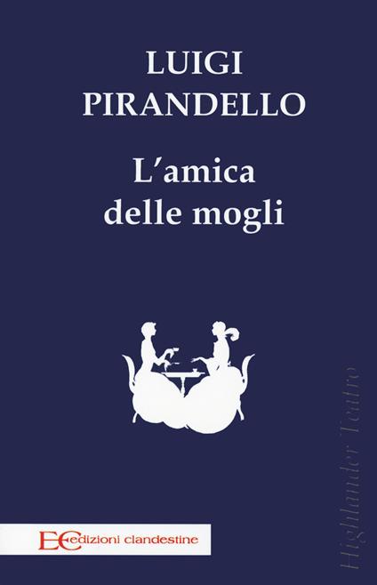 L'amica delle mogli - Luigi Pirandello - copertina