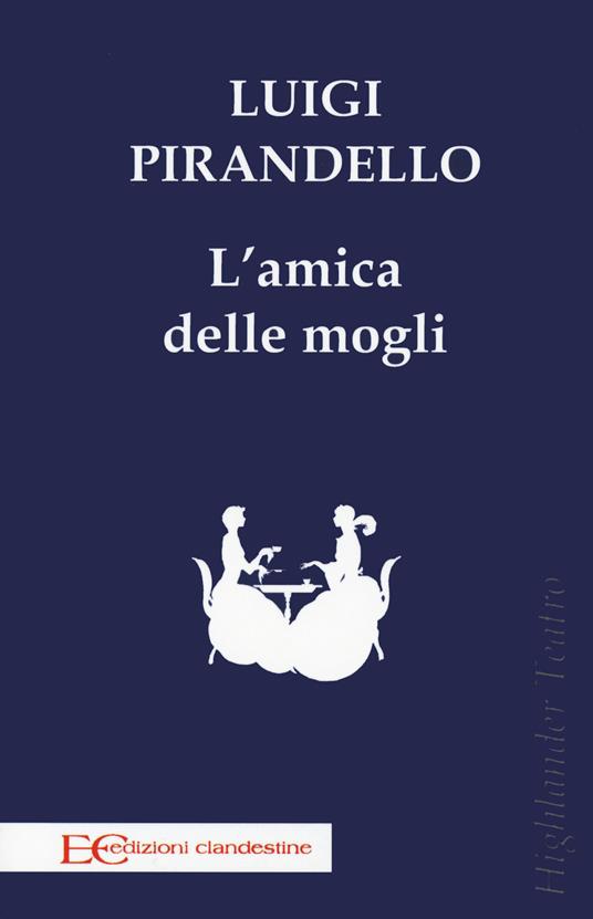 L'amica delle mogli - Luigi Pirandello - copertina