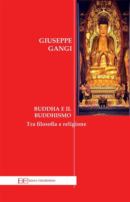Buddha e il buddhismo - Giuseppe Gangi - copertina