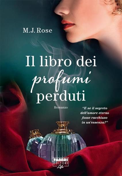 Il libro dei profumi perduti - M. J. Rose,Roberta Zuppet - ebook