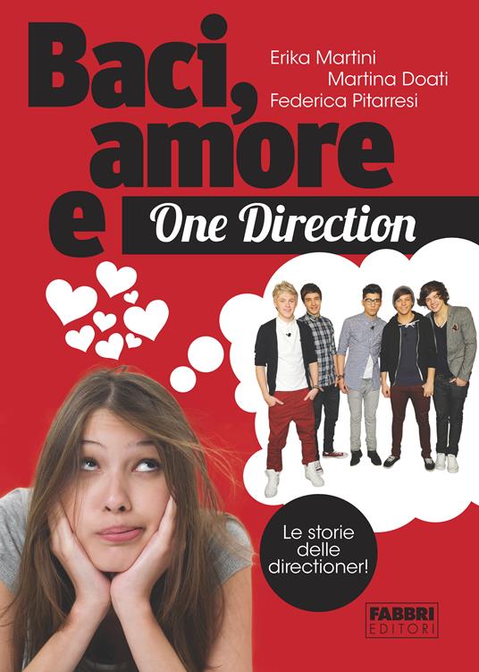 Baci, amore e One Direction - Martina Doati,Erika Martini,Federica Pitarresi - ebook