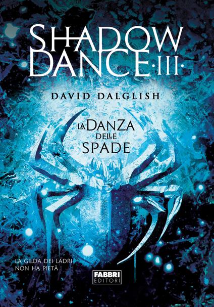 La danza delle spade. Shadowdance. Vol. 3 - David Dalglish,Stefano Massaron - ebook