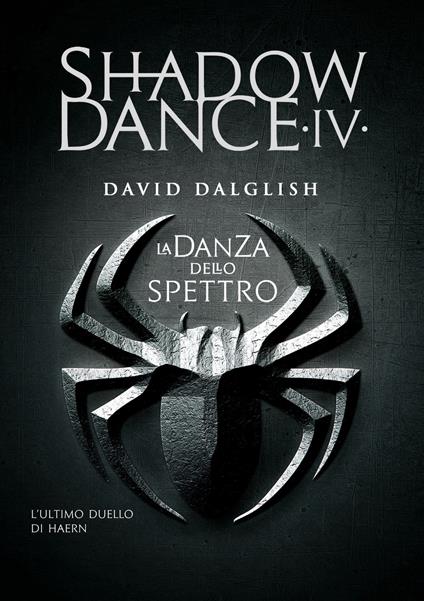 La danza dello spettro. Shadowdance. Vol. 4 - David Dalglish,Stefano Massaron - ebook