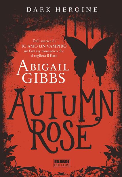 Dark Heroine - Autumn Rose - Abigail Gibbs,Anita Taroni - ebook