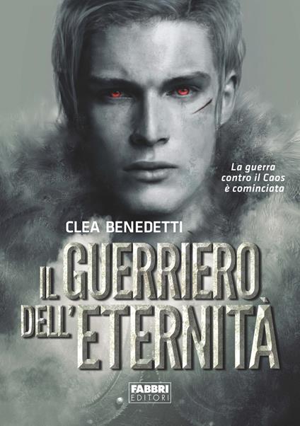 Il guerriero dell'eternità - Clea Benedetti - ebook