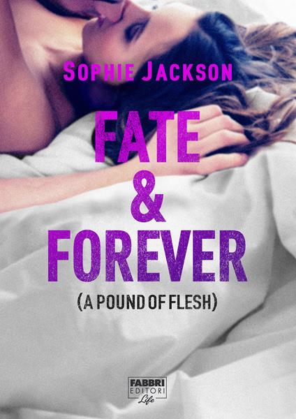 Fate & forever (A pound of flesh) - Sophie Jackson - ebook