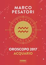 Acquario. Oroscopo 2017