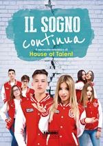 Il sogno continua. Il secondo romanzo di House of Talent