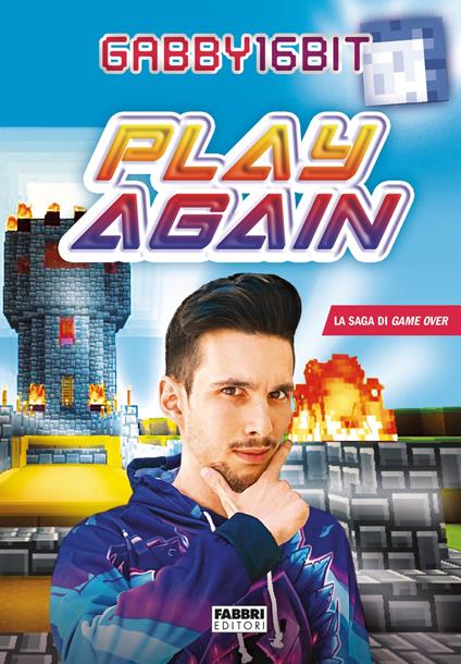 Play again. La saga di Game over - Gabby16bit - ebook