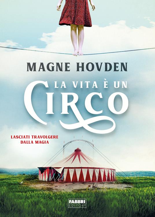 La vita è un circo - Magne Hovden,Lucia Barni - ebook