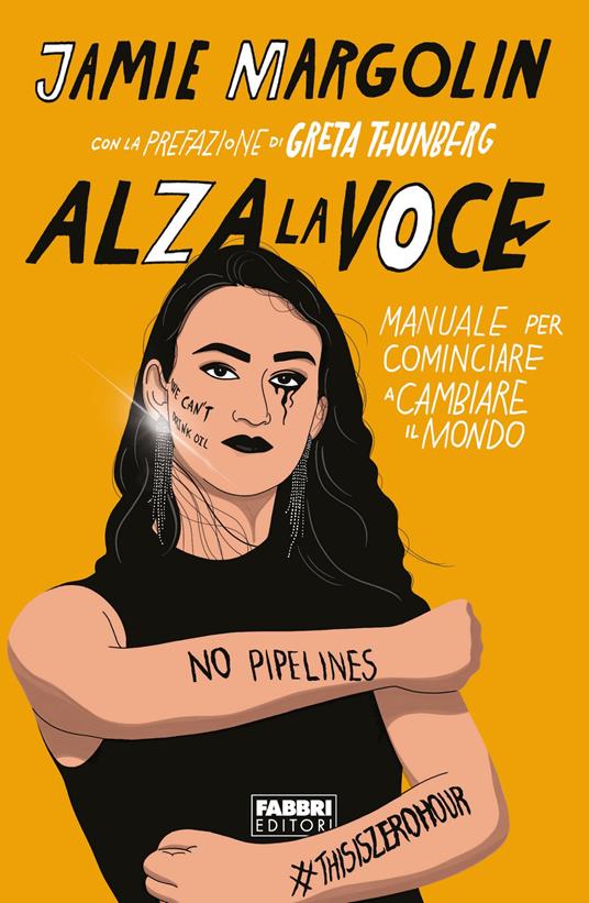 Alza la voce. Manuale per cominciare a cambiare il mondo - Jamie Margolin,Elena Cantoni - ebook