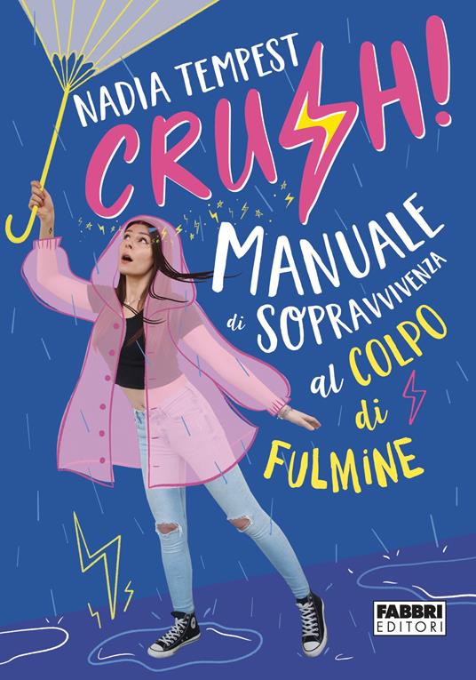 Crush! Manuale di sopravvivenza al colpo di fulmine - Nadia Tempest,Roberta Bordone - ebook