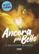 Ancora più bello. Il racconto di Marta