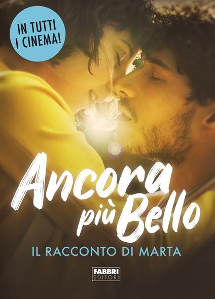 Ancora più bello. Il racconto di Marta - Marta - ebook