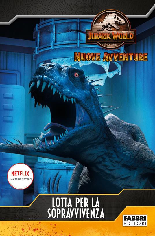 Lotta per la sopravvivenza. Jurassic World. Nuove avventure - Steve Behling,Stefania Lepera - ebook