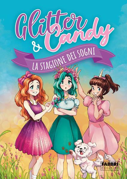 La stagione dei sogni. Glitter & Candy - Antonietta Lupo - ebook