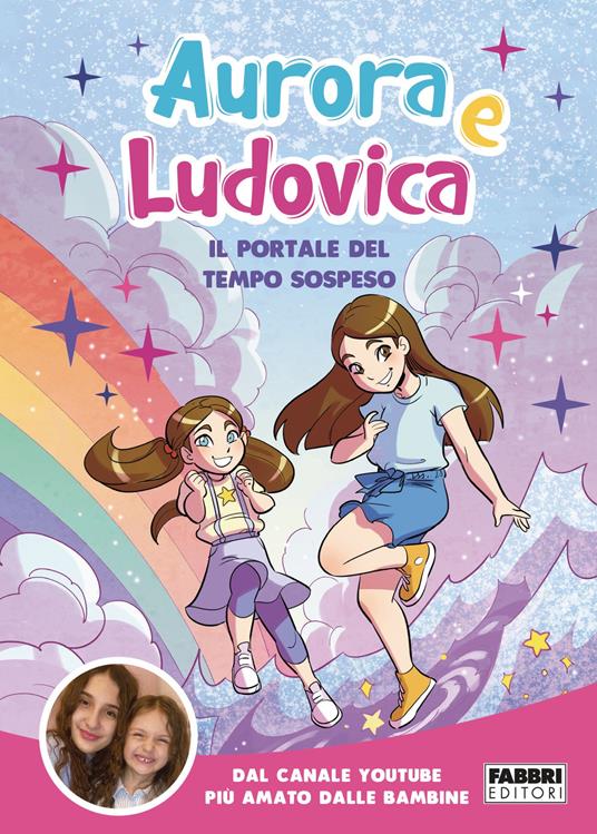 Il portale del tempo sospeso - Aurora e Ludovica - Ebook - EPUB3 con ...