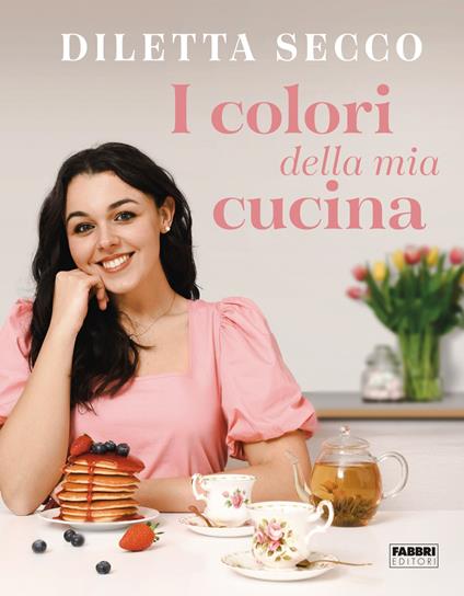 I colori della mia cucina - Diletta Secco - ebook