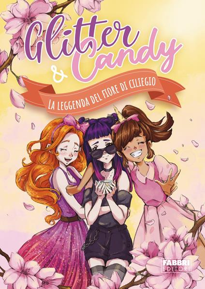 La leggenda del fiore di ciliegio. Glitter & Candy - Antonietta Lupo - ebook