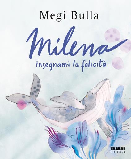 Milena insegnami la felicità - Megi Bulla - ebook