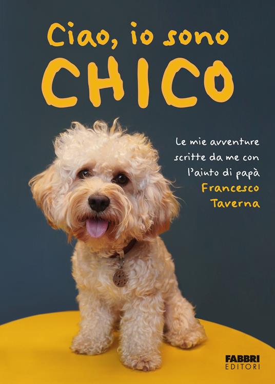 Ciao, io sono Chico - Francesco Taverna - ebook