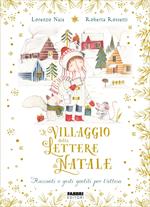 Il villaggio delle lettere di Natale. Racconti e gesti gentili per l'attesa