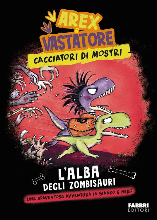 L' alba degli zombisauri. Arex & Vastatore, cacciatori di mostri - Giulio Ingrosso - ebook