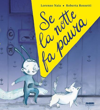 Se la notte fa paura - Lorenzo Naia,Roberta Rossetti - ebook