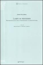 Lampi di pensiero. Fenomenologia della percezione in architettura