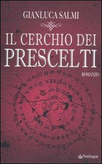 Il cerchio dei prescelti - Gianluca Salmi - copertina