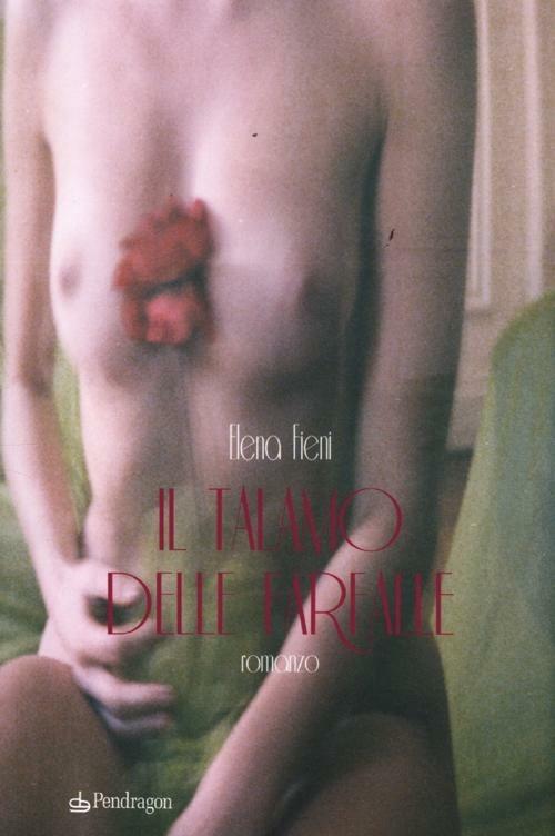 Il talamo delle farfalle - Elena Fieni - copertina