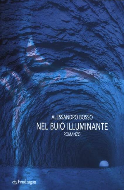 Nel buio illuminante - Alessandro Bosso - copertina