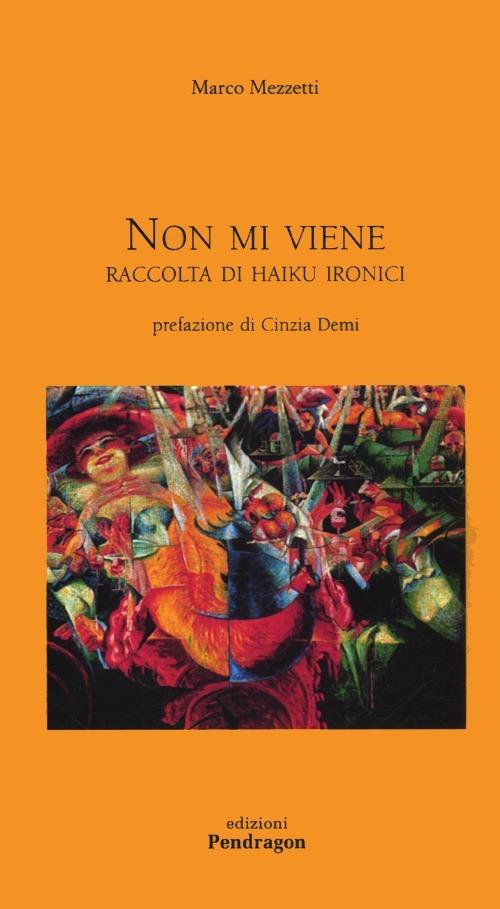 Non mi viene. Raccolta di haiku ironici - Marco Mezzetti - copertina
