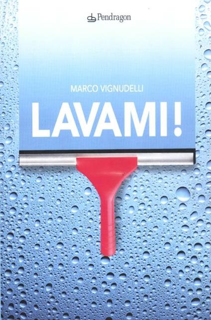 Lavami! - Marco Vignudelli - copertina