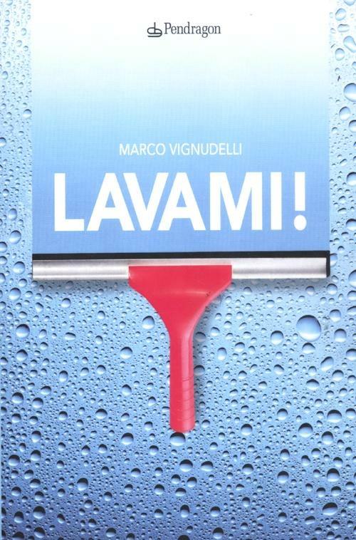 Lavami! - Marco Vignudelli - copertina