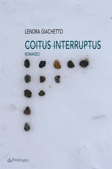 Coitus interruptus - Lenora Giachetto - ebook