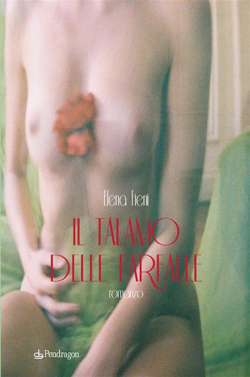 Il talamo delle farfalle - Elena Fieni - ebook