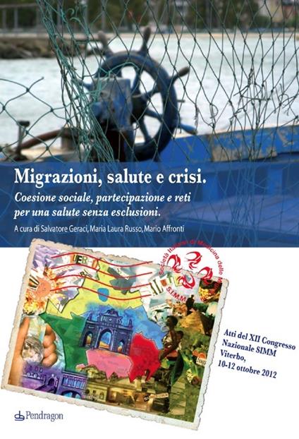 Migrazioni, salute, crisi. Coesione sociale, partecipazione e reti per una salute senza esclusioni - copertina