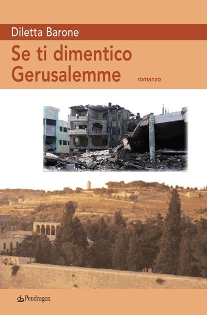 Se ti dimentico Gerusalemme - Diletta Barone - copertina
