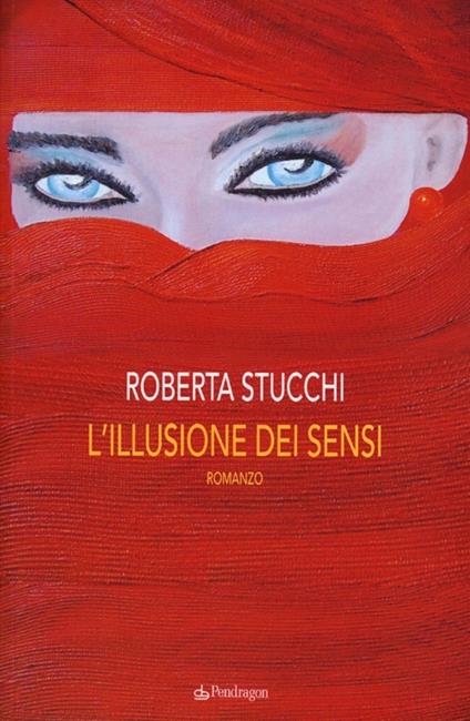 L'illusione dei sensi - Roberta Stucchi - copertina