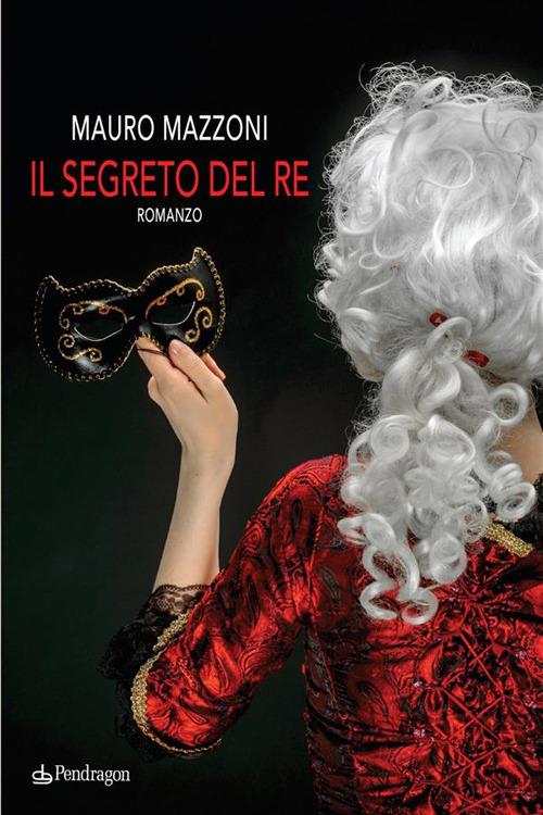 Il segreto del re - Mauro Mazzoni - ebook