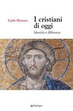 I cristiani di oggi. Identità e differenze