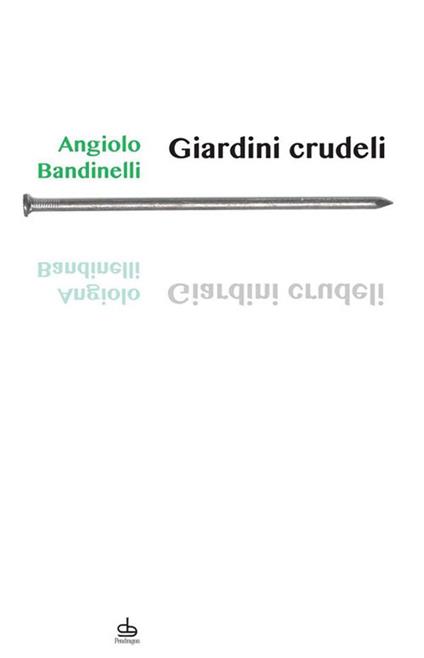 Giardini crudeli - Angiolo Bandinelli - ebook
