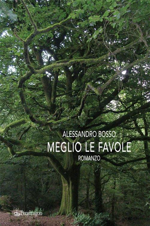 Meglio le favole - Alessandro Bosso - ebook