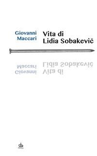 Vita di Lidia Sobakevic - Giovanni Maccari - ebook